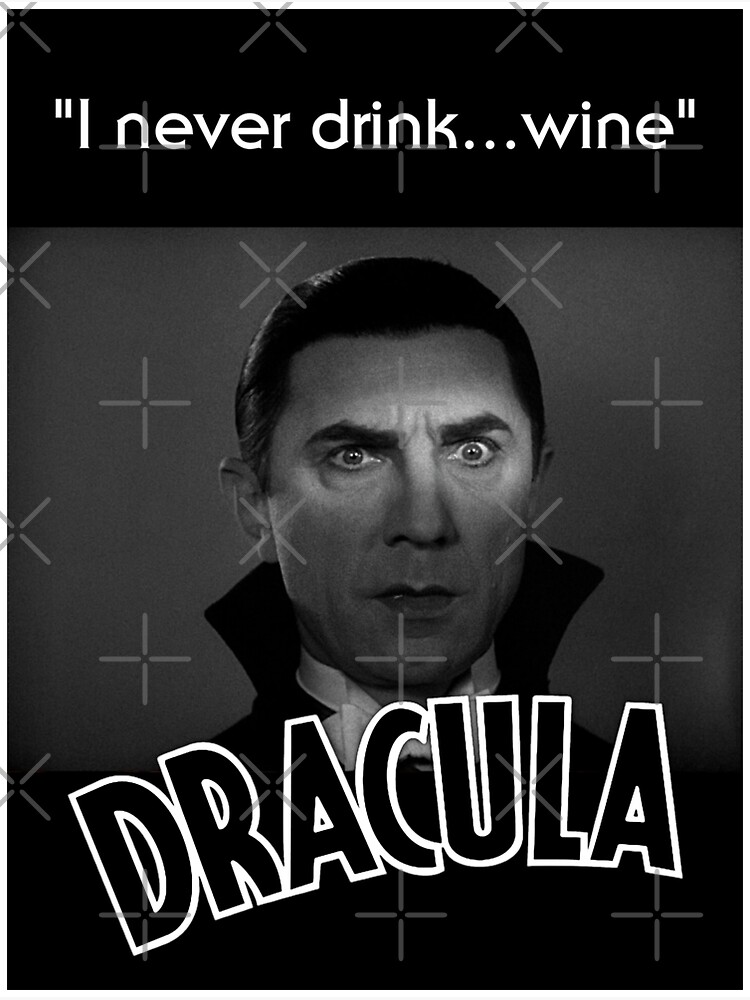 "Dracula "I never drink wine"" Sticker for Sale by Baldzombie Redbubble
