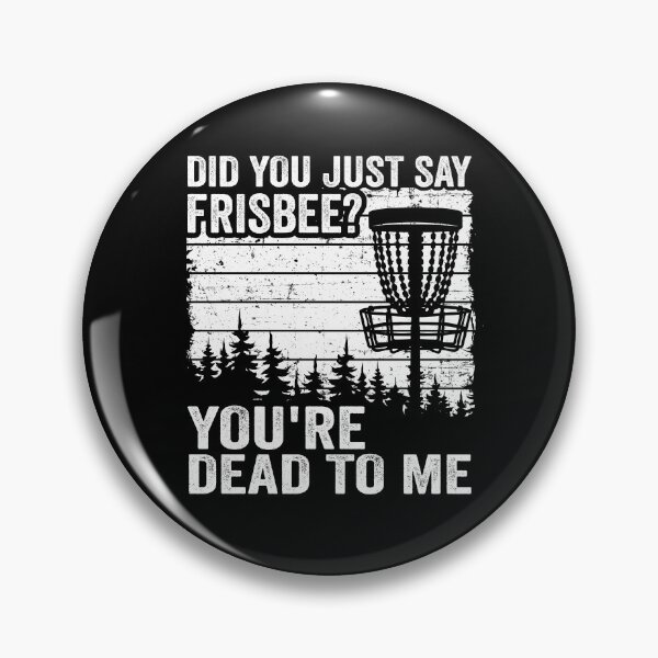 Item preview, Did You Just Say Frisbee Vintage Funny Disc Golf designed and sold by Stronzi.