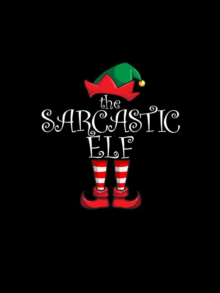 Aperçu 4 sur 4. Coque iPhone avec l'œuvre Sarcastic Elf Matching Family Christmas Pajama Sarcastic Elf Gear créée et vendue par DynamicDesign.