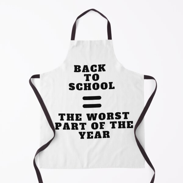Item preview, Back To School Equals The Worst Part Of The Year designed and sold by Amine-Creation.