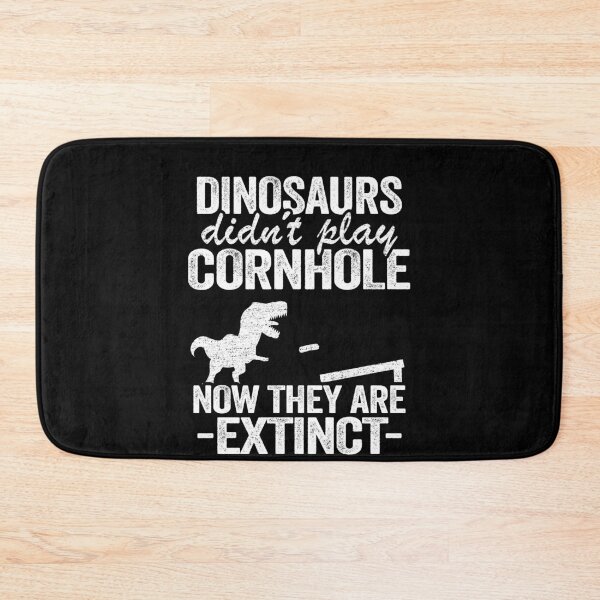 Item preview, Dinosaurs Didnt Play Cornhole Now They Are Extinct Corn Hole designed and sold by Stronzi.