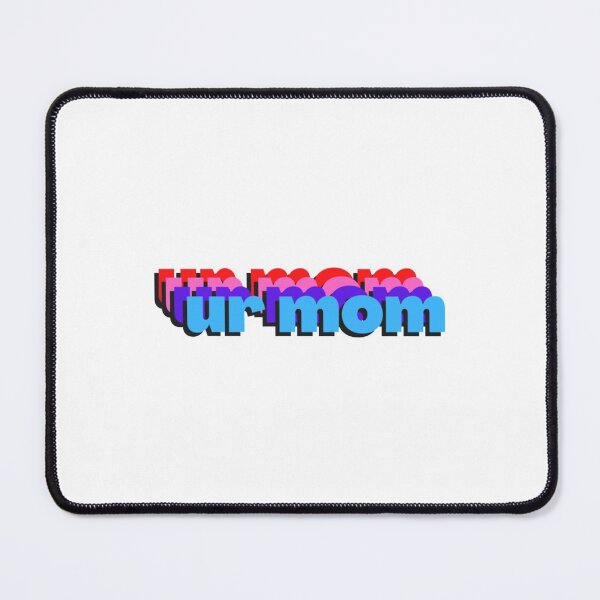 Item preview, Ur mom                             designed and sold by Directgiftss.