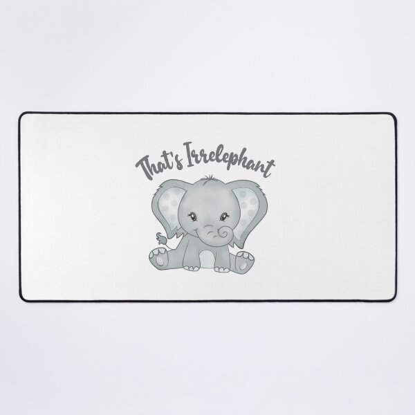 Item preview, That's Irrelephant designed and sold by PinkPerfect.
