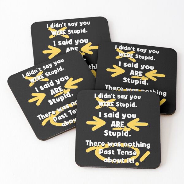 Item preview, You Are Stupid (white text) designed and sold by Swags.