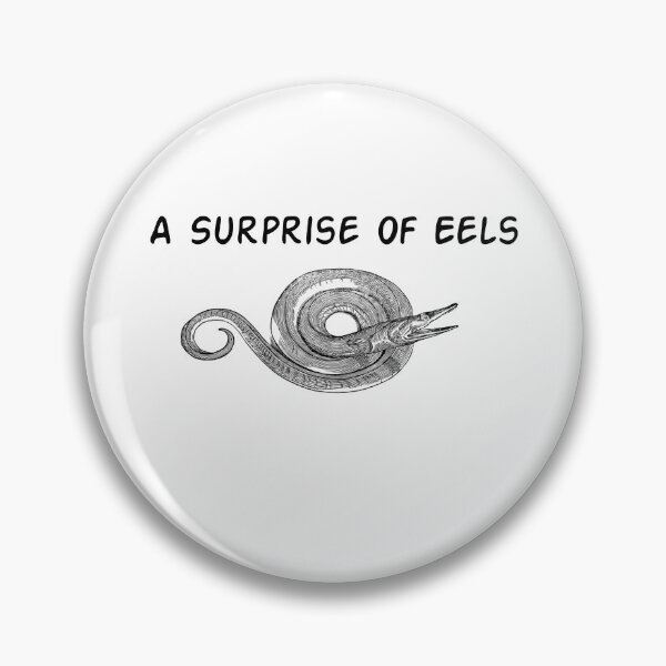 Item preview, A Surprise Of Eels, Funny Quotes , Funny Saying  designed and sold by Soukainadesign.