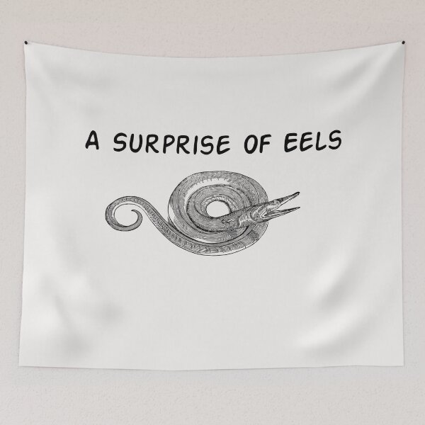 Item preview, A Surprise Of Eels, Funny Quotes , Funny Saying  designed and sold by Soukainadesign.