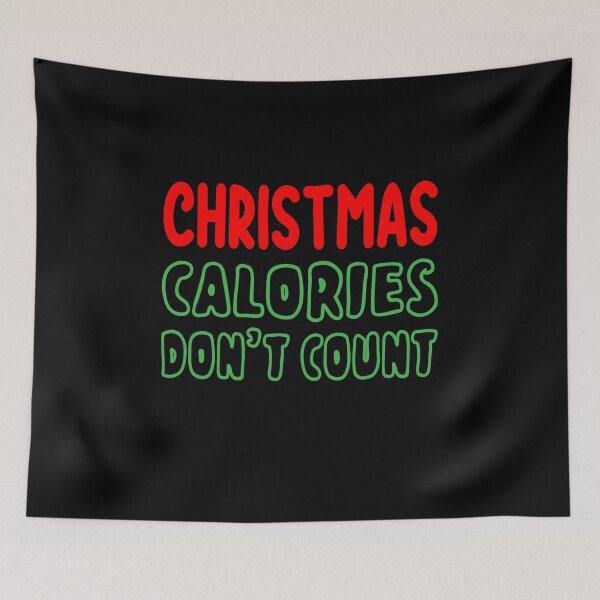 Item preview, Christmas Calories Don't Count  designed and sold by ZiesMerch.
