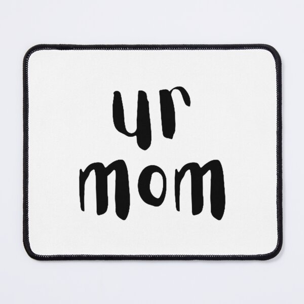 Item preview, ur mom designed and sold by Directgiftss.