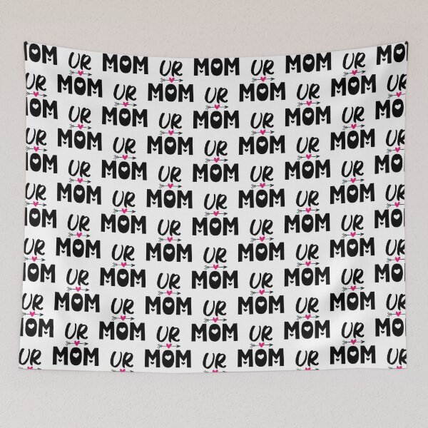 Item preview, Ur Mom                          designed and sold by Directgiftss.
