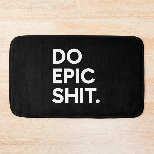 Item preview, Do epic shit designed and sold by GiftTree.