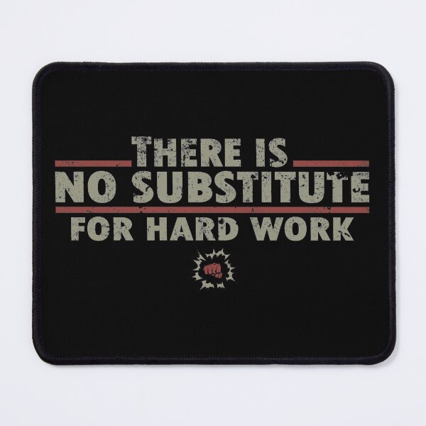 Item preview, No Substitute for Hard Work designed and sold by The Fit.