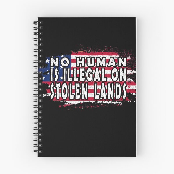Item preview, No Human Is Illegal On Stolen Land designed and sold by infazbdeen.