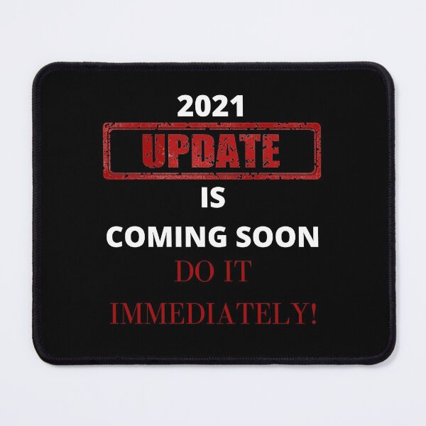 Item preview, 2021 update is coming soon do it immediately designed and sold by Clurixious.