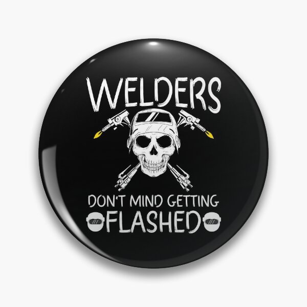 Item preview, Welders don't mind getting flashed Funny Welder Club designed and sold by patroart.