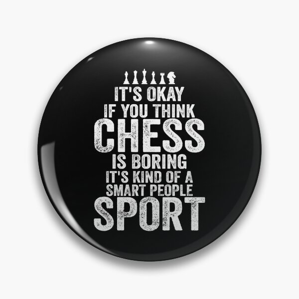 Item preview, Its Okay If You Think Chess boring  it's a kind of a smart people sport designed and sold by reedbull.