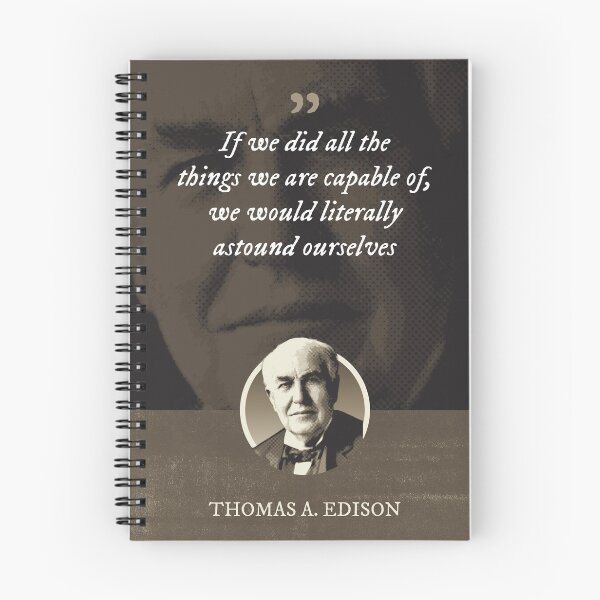 Item preview, Thomas Alva Edison - If we did all the things we are capable of, we would literally astound ourselves designed and sold by Syahrasi.