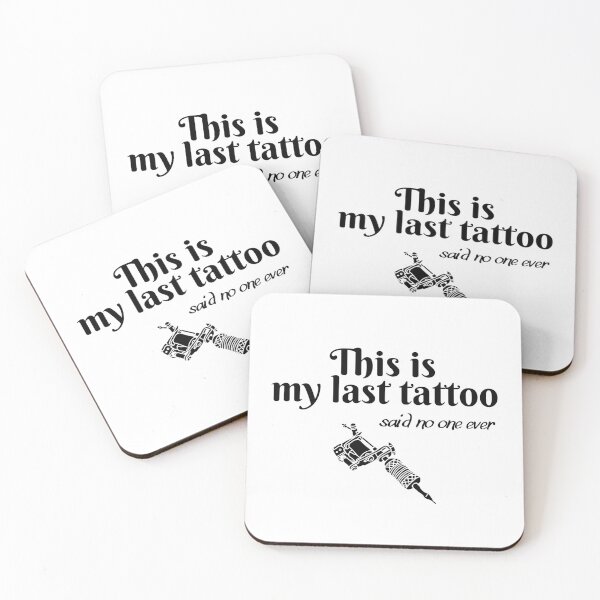 Item preview, This is my last tattoo, said no one ever designed and sold by Smileycreation.