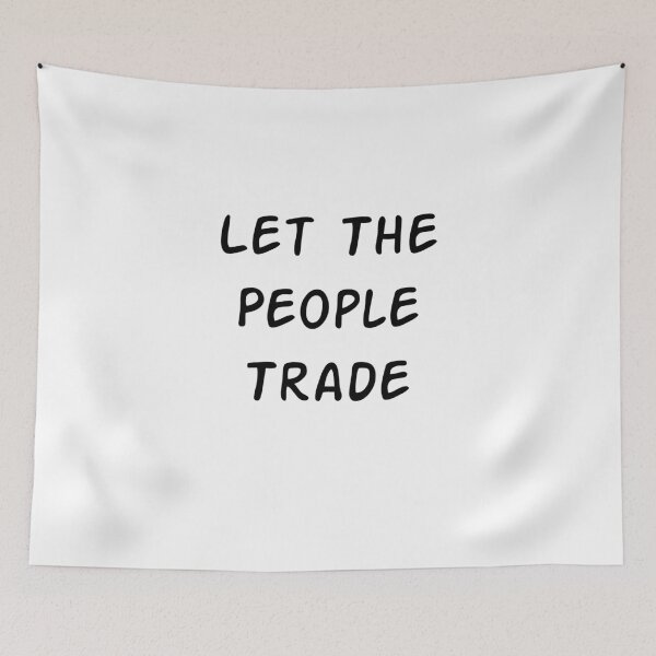 Item preview, Let The People Trade , Funny saying  designed and sold by Soukainadesign.