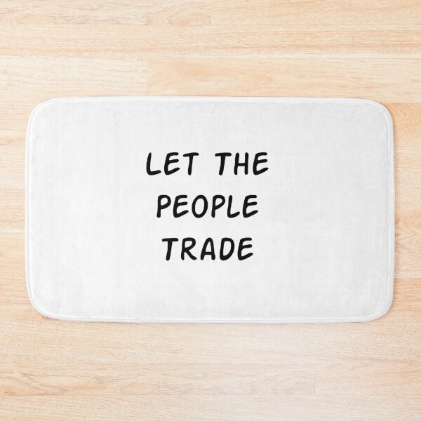 Item preview, Let The People Trade , Funny saying  designed and sold by Soukainadesign.