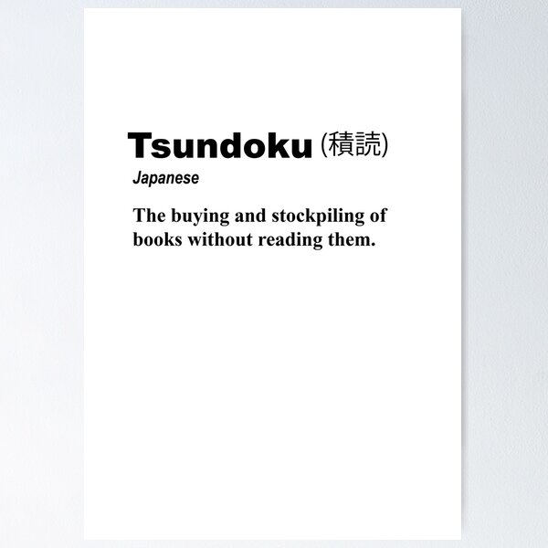 Tsundoku Definition Print Beautiful Japanese Word Meaning -  Portugal