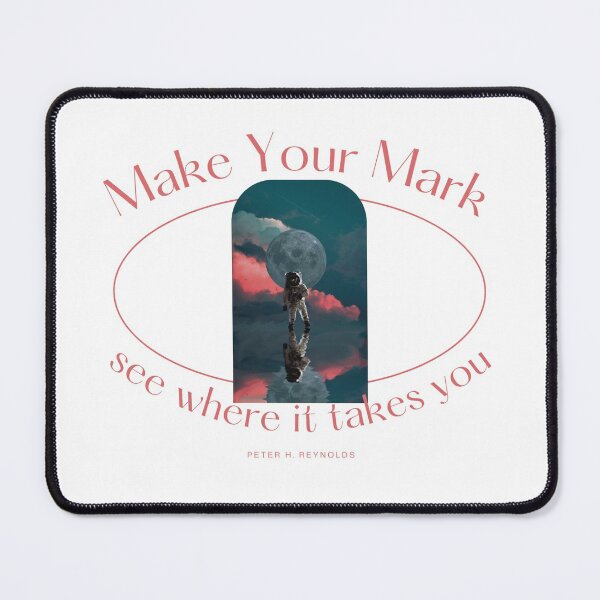 Item preview, Make you mark and see where it takes you designed and sold by SerenaChoe.