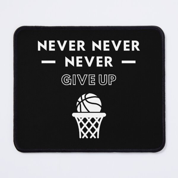 Item preview, Basketball: Never never never give up designed and sold by TheGreenGoat.