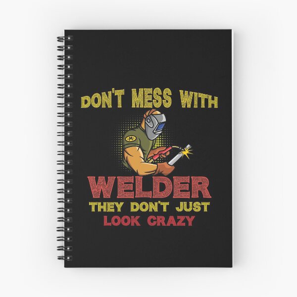 Item preview, Don't mess with welder they don't just look crazy Funny Welder Club designed and sold by patroart.