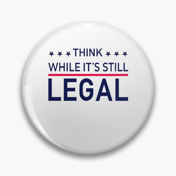 Item preview, Think While It's Still Legal designed and sold by begin-again.