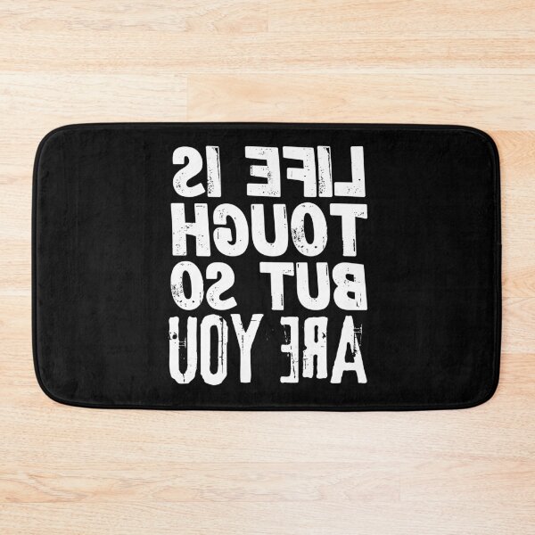 Item preview, Backwards Letter Life is Tough but so are You, Vintage Grunge designed and sold by ACC .