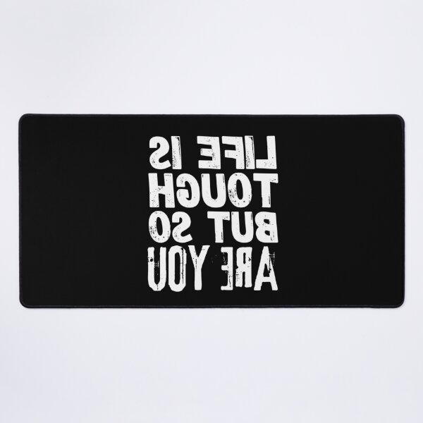 Item preview, Backwards Letter Life is Tough but so are You, Vintage Grunge designed and sold by ACC .