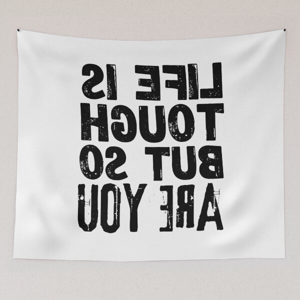 Item preview, Backwards Letter Life is Tough but so are You, Vintage Grunge designed and sold by ACC .