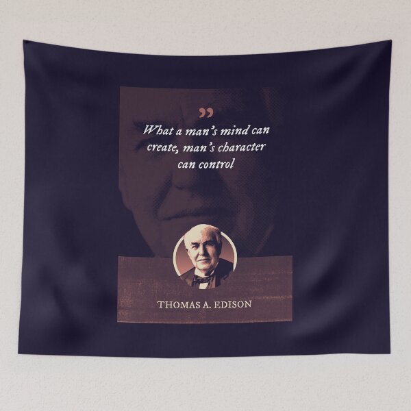 Item preview, Thomas Alva Edison - What a man's mind can create, man's character can control designed and sold by Syahrasi.