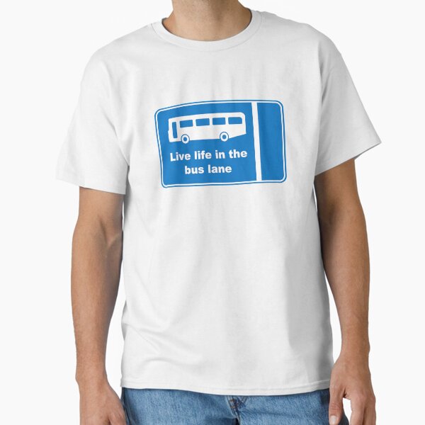 Item preview, Live Life In The Bus Lane designed and sold by andrewalcock.