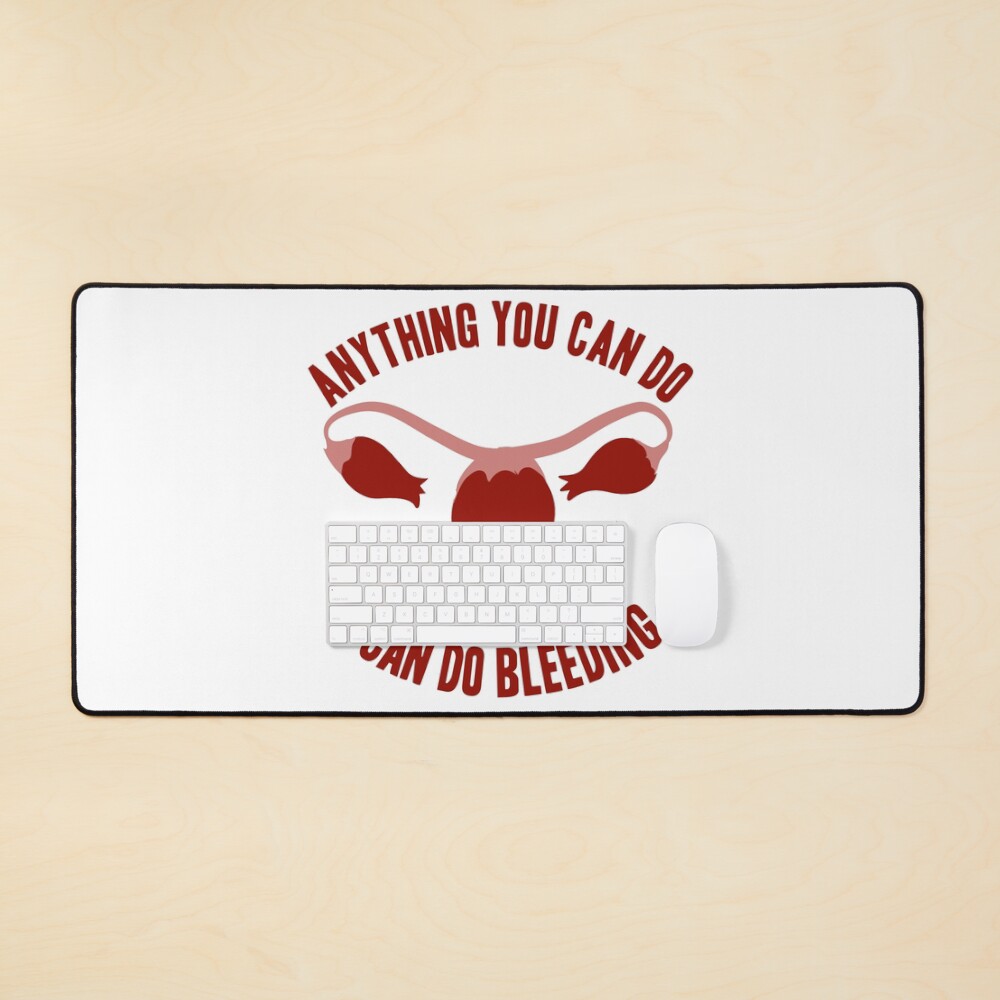 Anything you can do... feminist humor periods funny Mouse Pad