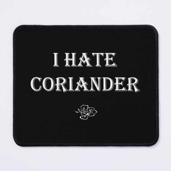 Item preview, I hate coriander! designed and sold by -vage-.