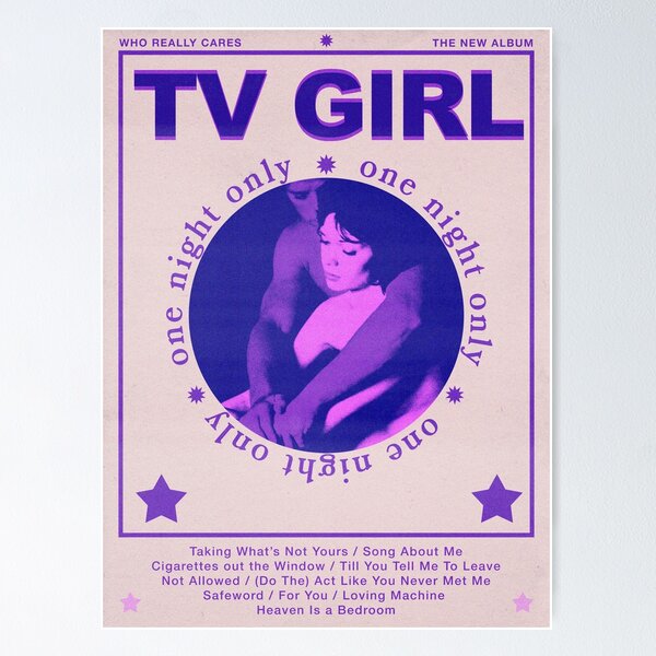 Tried making my own TV Girl tour poster, is there any way I could make it  look more authentic? (keep in mind I made some things intentionally off  brand) : r/tvgirl