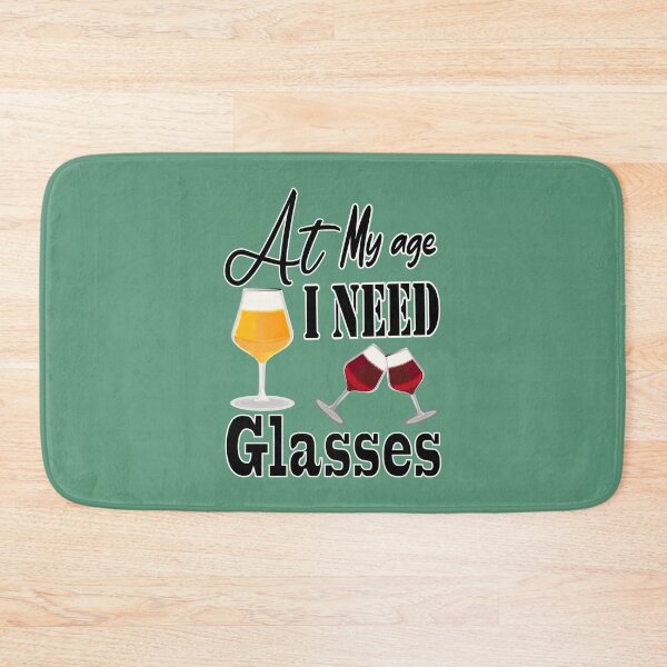 Item preview, At my age i need glasses designed and sold by MJayDesign.