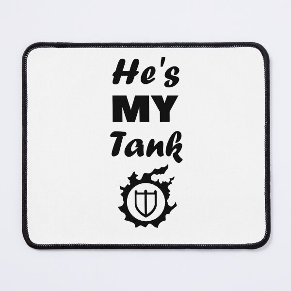 Item preview, FFXIV He's My Tank - Paladin PLD designed and sold by GingerCatGifts.