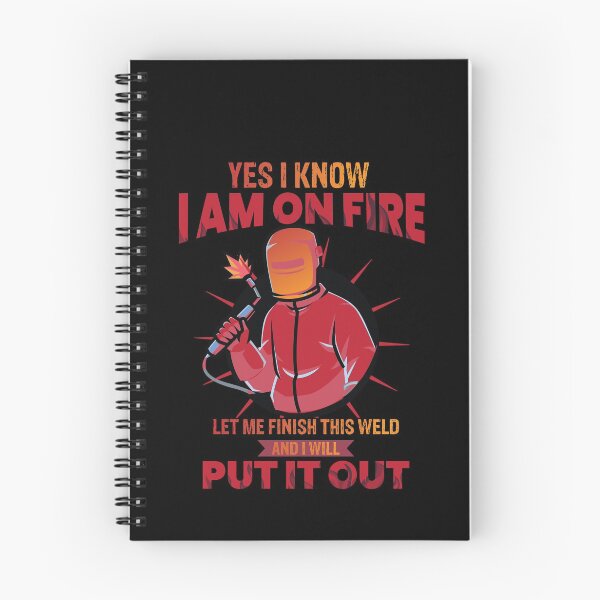 Item preview, Yes I know I am on fire let me finish this weld and I will put it out  Funny Welder Club designed and sold by patroart.