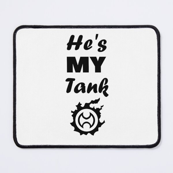 Item preview, FFXIV He's My Tank - Warrior WAR designed and sold by GingerCatGifts.