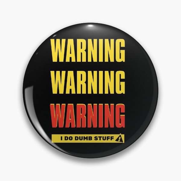 Item preview, Warning I Do Dumb Things  designed and sold by Tiienda ⭐⭐⭐⭐⭐(1.3k).