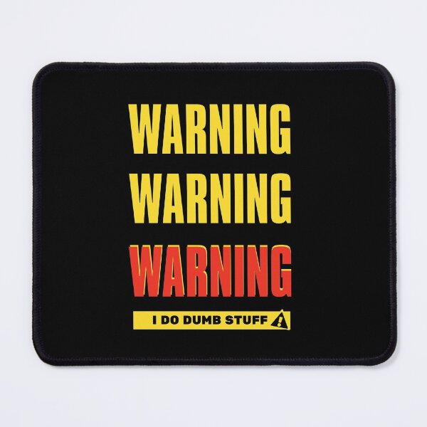 Item preview, Warning I Do Dumb Things  designed and sold by Tiienda ⭐⭐⭐⭐⭐(1.3k).