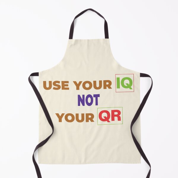Item preview, Use your IQ not Your Qr | Use your IQ not Your Qr T-shirt | designed and sold by SAQUNA.