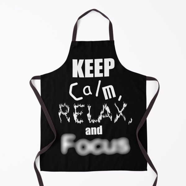 Item preview, Keep Calm, Relax and Focus designed and sold by JeebieRiver.