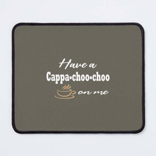 Item preview, Campachoochoo, have a Campachoochoo on me,best gift designed and sold by DarodeTees.