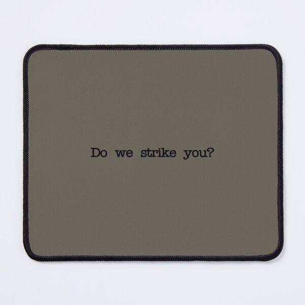 Item preview, Do we strike you   designed and sold by DarodeTees.