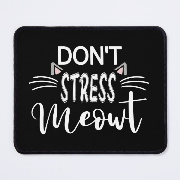 Item preview, Don't Stress Me Out designed and sold by ZiesMerch.