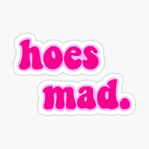 Hoes MAD Sticker - Sticker Graphic - Auto, Wall, Laptop, Cell, Truck  Sticker for Windows, Cars, Trucks