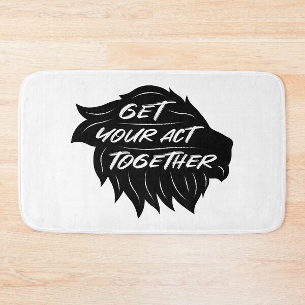 Item preview, Get Your Act Together | Lion | Quotes | Black designed and sold by Wintre2.