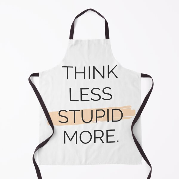 Item preview, Think Less Stupid More designed and sold by Tiienda ⭐⭐⭐⭐⭐(1.3k).
